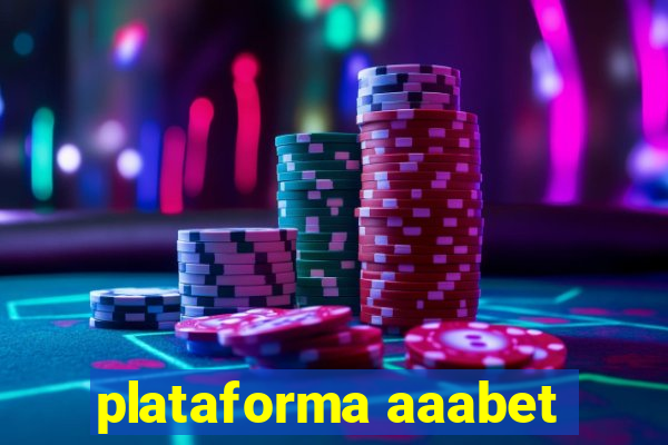 plataforma aaabet